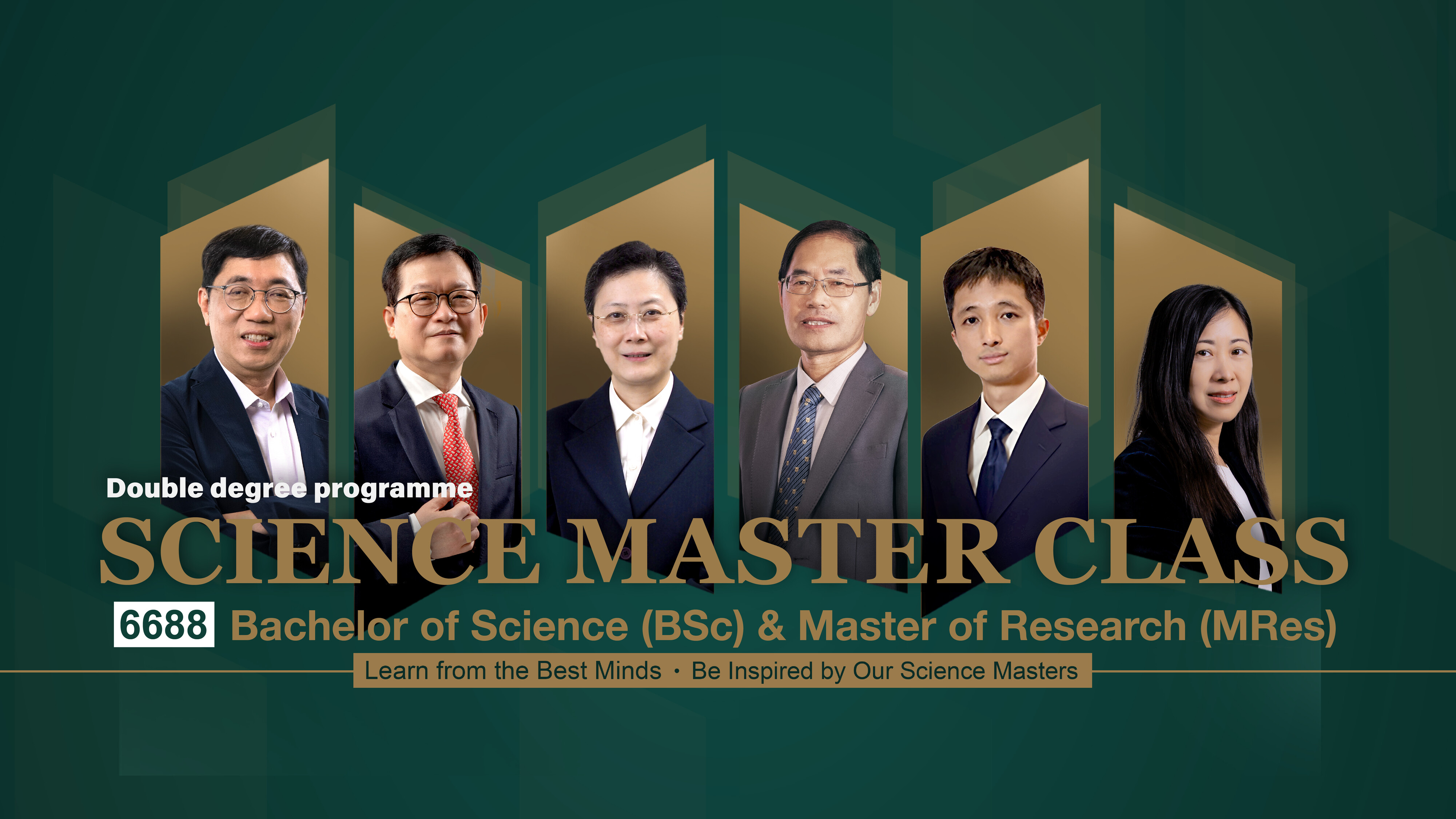 Double Degree Programme Bachelor of Science & Master of Research 2023-24: 6688 Science Master Class